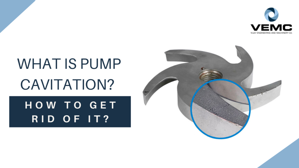 What is pump cavitation? How to get rid of it