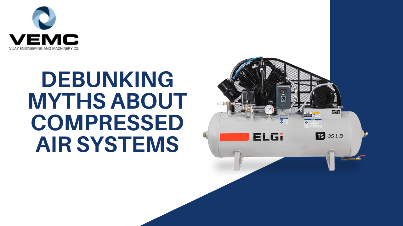 Debunking myths about compressed air systems