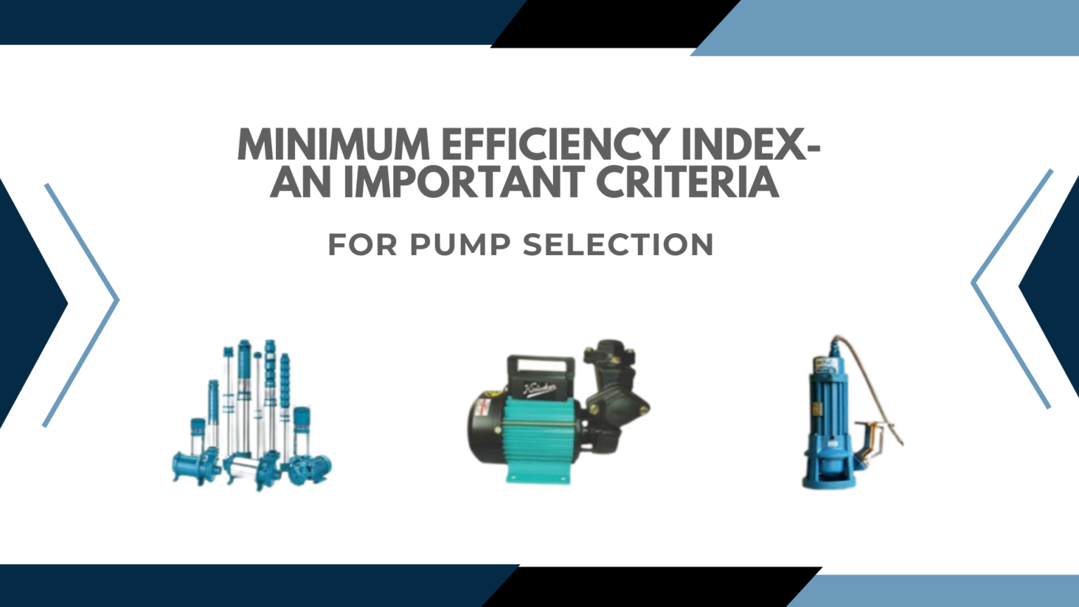 Minimum Efficiency Index An Important Criteria for Pump Selection