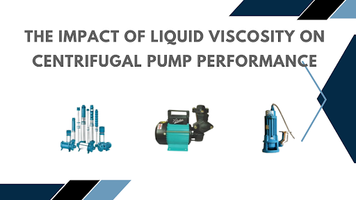 Impact of Liquid Viscosity on Centrifugal Pump Performance
