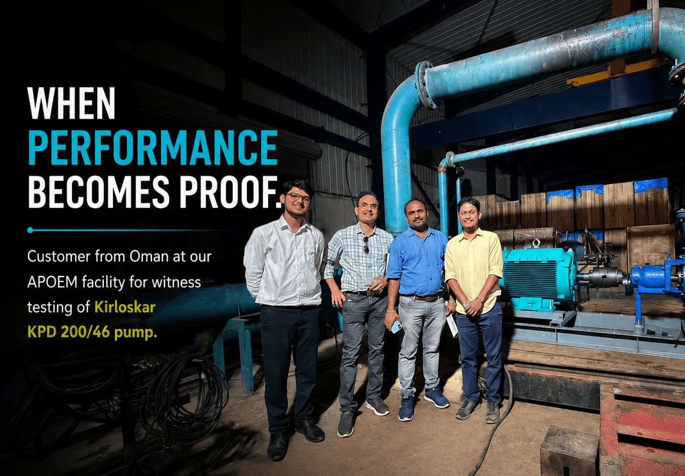 A customer from Oman visits VEMPL's APOEM facility to witness the performance testing of a Kirloskar KPD 200/46 pump with a 110 kW Crompton Greaves motor. The image shows the customer and VEMPL engineers standing beside the pump on the performance test bed before successful witness testing.