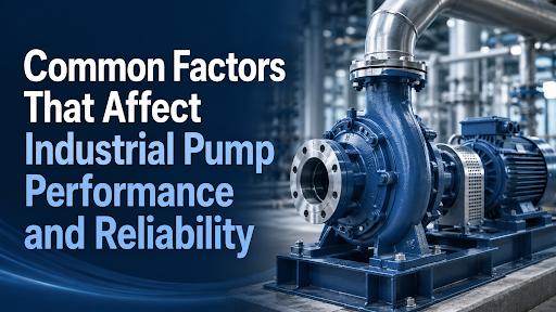 Industrial Pump Performance and Reliability